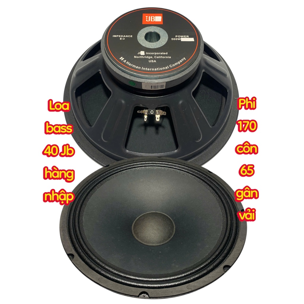 Loa bass 40 JB - giá 1 cái - từ 170 côn 76 gân vải - chuyên loa full gia đình