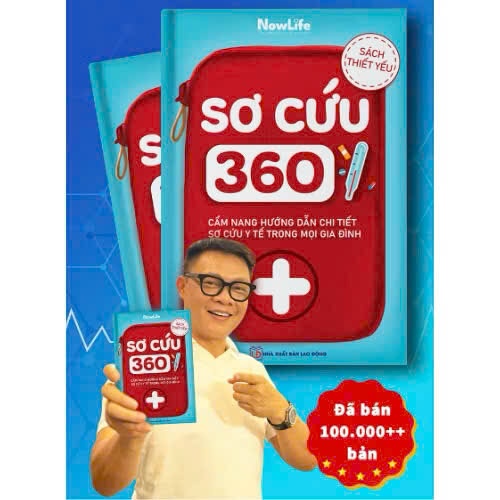 Sách Sơ Cứu 360-Cẩm nang hướng dẫn chi tiết sơ cứu y tế trong mọi gia đình và Dự phòng các trường hợ
