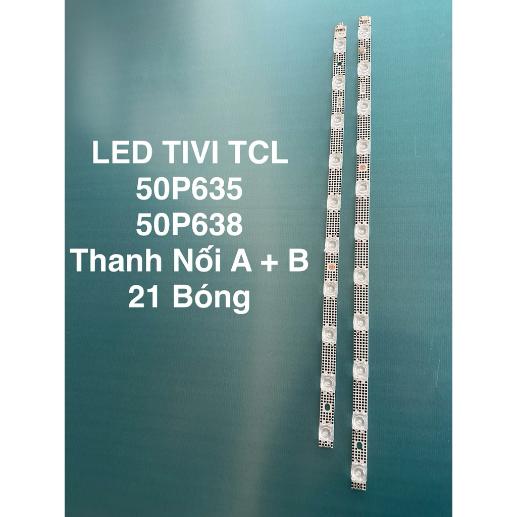 LED TIVI TCL 50P635 / 50P638 TCL MỚI 100% THANH 21 BÓNG 6V DÀI 98,5cm