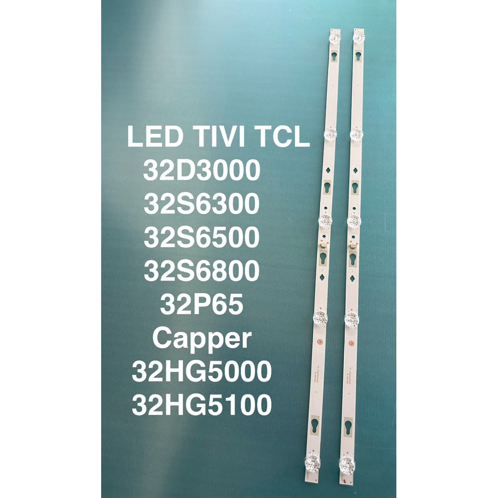 LED TIVI TCL 32S6500 /32S6300 /32S6800 /32D3000 / 32P65 /32HG5100/ 32HG5000 - BỘ 2 THANH 5 BÓNG 6V D