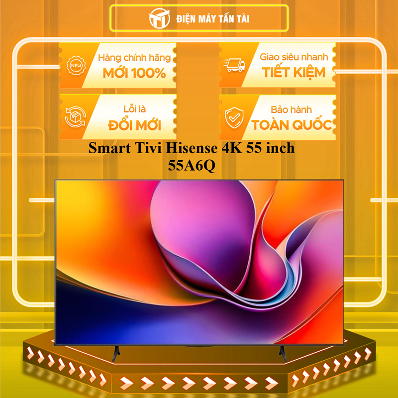 (HCM) - 55A6Q - Smart Tivi Hisense 4K 55 inch 55A6Q