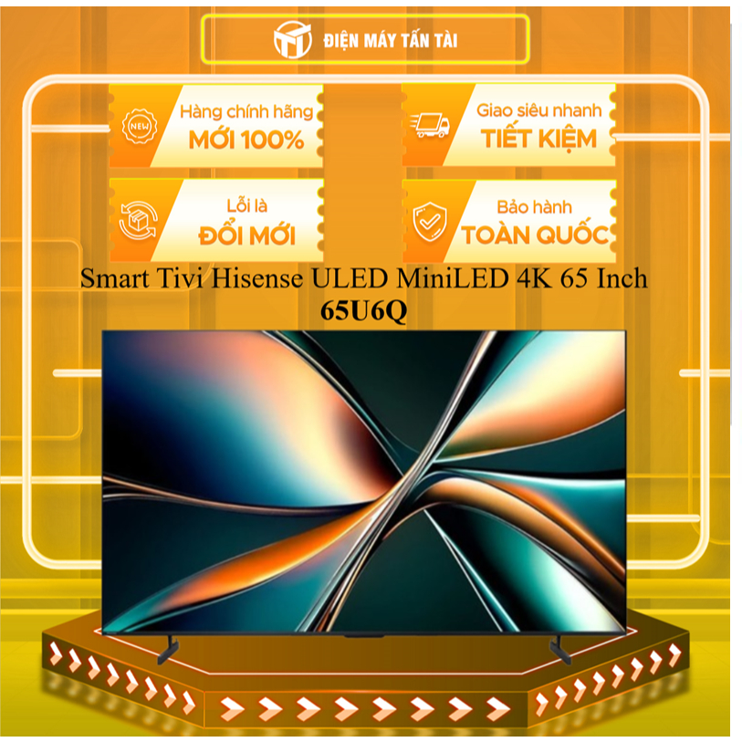 (HCM) - 65U6Q - Smart Tivi Hisense ULED MiniLED 4K 65 Inch 65U6Q
