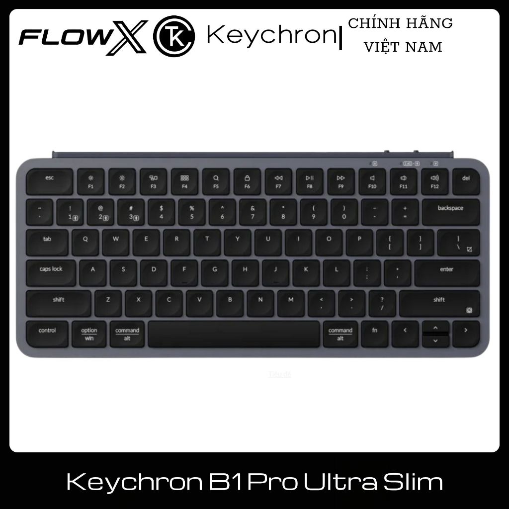 Bàn Phím Không Dây Keychron B1 Pro Ultra Slim Gõ Êm Nhẹ Bluetooth USB-C