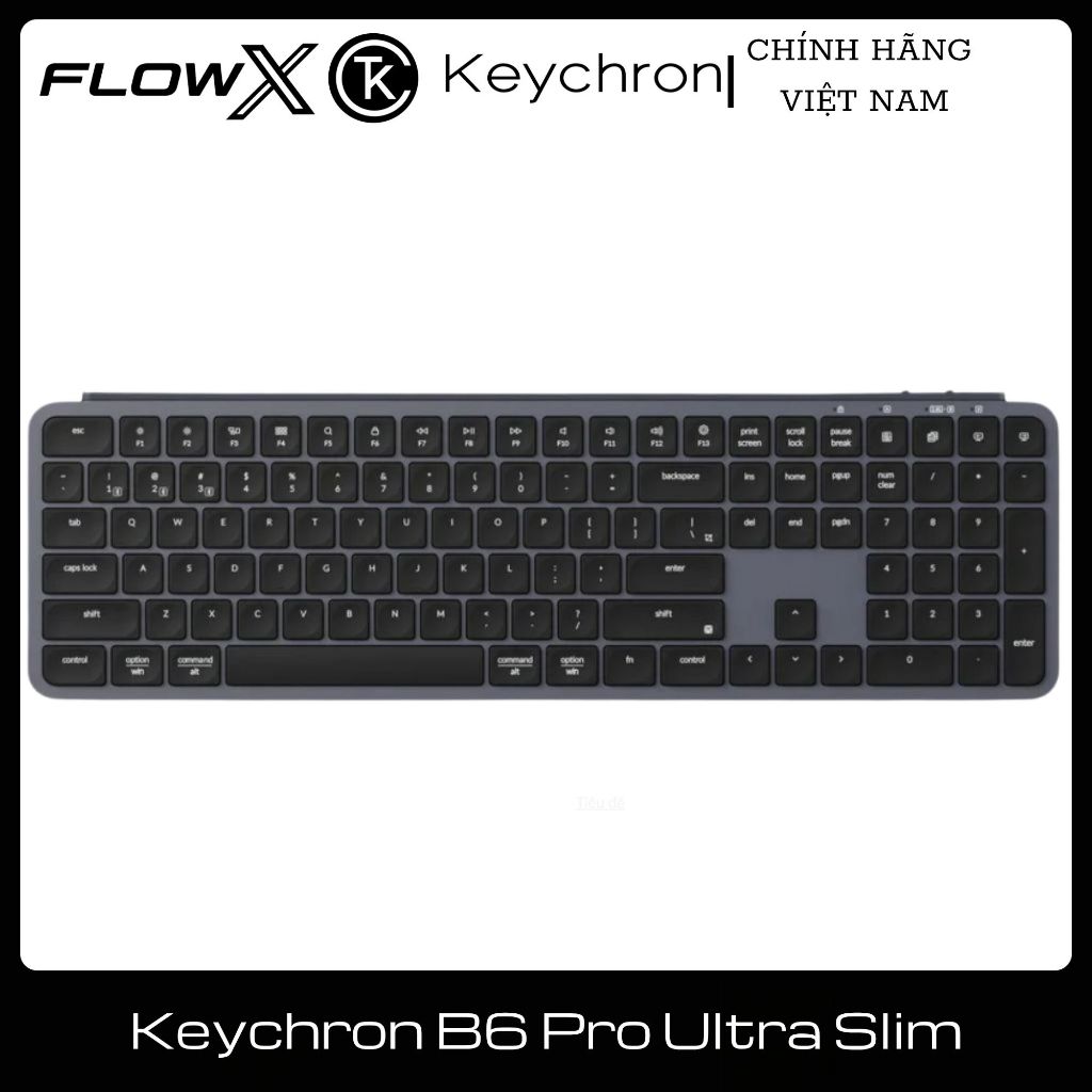 Bàn Phím Không Dây Keychron B6 Pro Ultra Slim Full Size Gõ Êm Bluetooth 2.4GHz USB-C