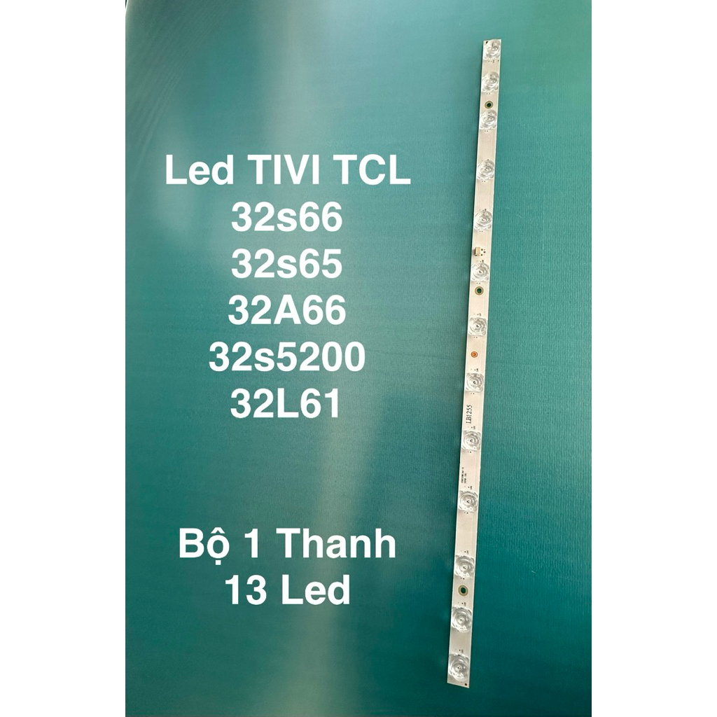 Led TIVI TCL  32s66 -32s65 -32A66-32s5200-32L61 bộ 1 thanh 13 led