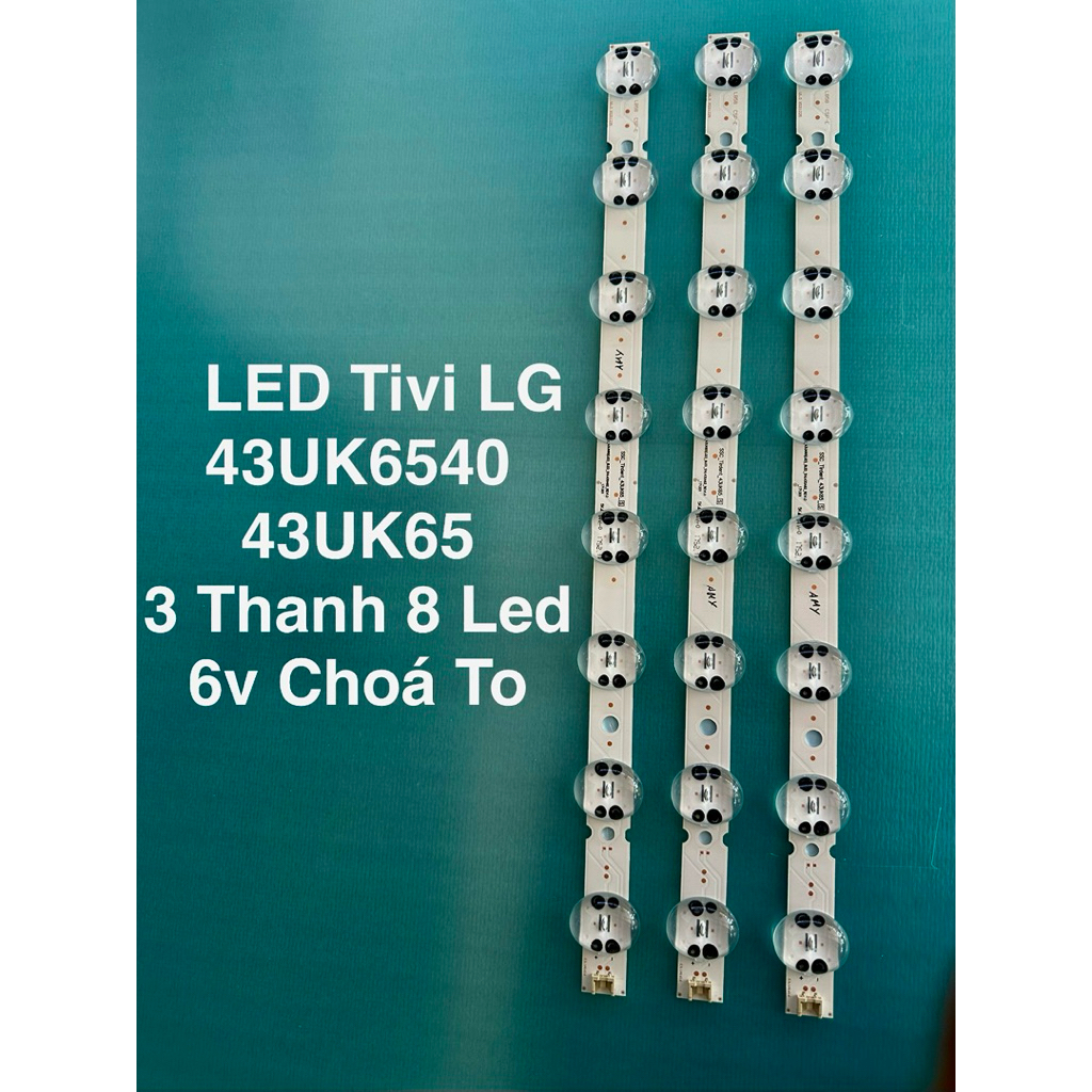 LED TIVI LG 43UK6540 / 43UK65 Mới 100% 1 Bộ 3 Thanh 8 LED 6v Choá To LED LG