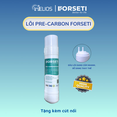 Lõi lọc thô Pre Carbon Forseti đúc cắm nhanh giúp hấp thụ mùi hôi, các hóa chất hữu cơ,. nhập khẩu Hàn Quốc