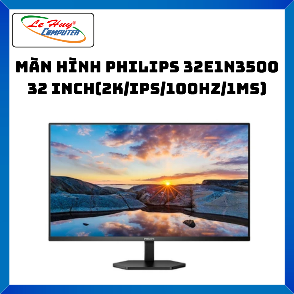 Màn Hình Philips 32E1N3500 32 inch (2K/IPS/100HZ/1MS) - Hàng Chính Hãng