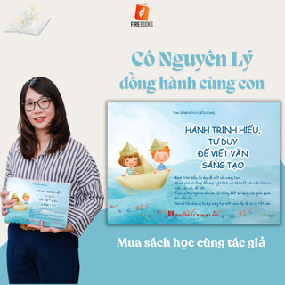 Sách - Hành Trình Hiểu, Tư Duy Để Viết Văn Sáng Tạo - Sách Cho Học Sinh Tiểu Học (Th.S Nguyên Lý)