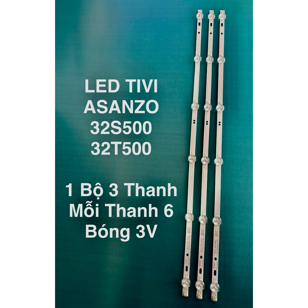 LED TIVI ASANZO 32S500 / 32T500, BỘ 3 THANH, MỖI THANH 6 BÓNG 3V