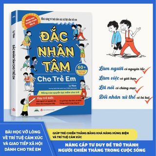 Sách - Đắc Nhân Tâm Cho Trẻ Em - Dạy Trẻ Ứng Xử, Giao Tiếp Thông Minh, Tăng EQ (Sách Bản Quyền)