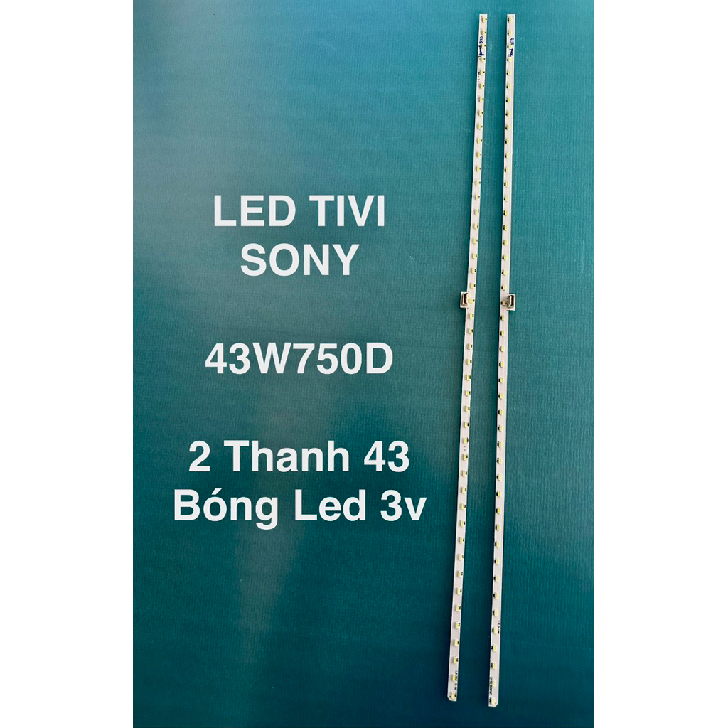 LED TIVI SONY  43W750D Mới 100% 2 Thanh 43 Led 3v Led Sony