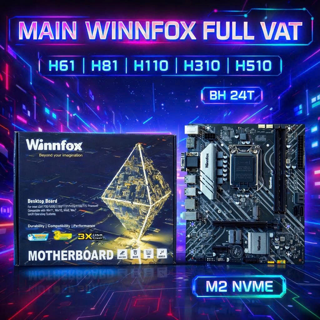 Main Winnfox H61 H81 H110 H310 H510 H610 socket 1150 1151 1155 1200 1700 new BH 24 tháng - I3 I5 I7