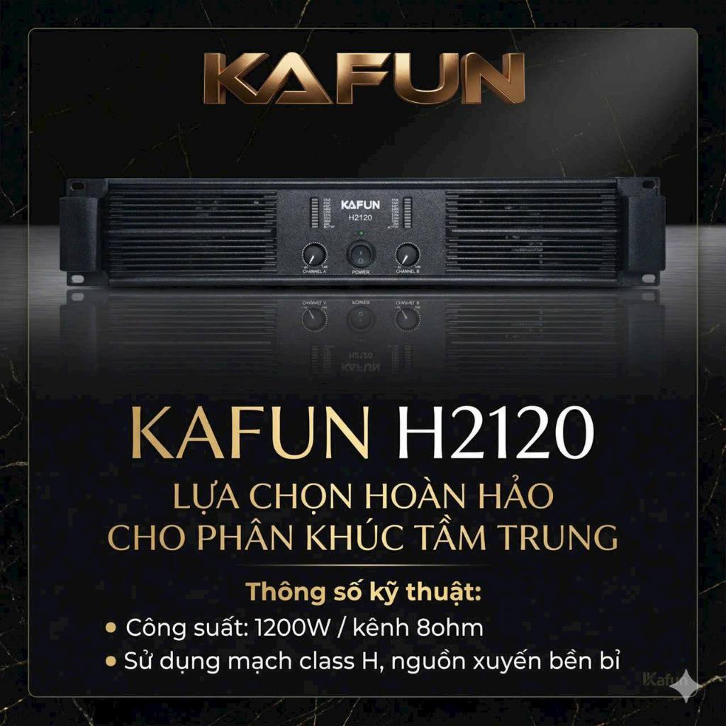 Cục Đẩy Công Suất Kafun H2120 2 Kênh 1200W Mạch Class H - Kéo Sub Full Karaoke & Sự Kiện