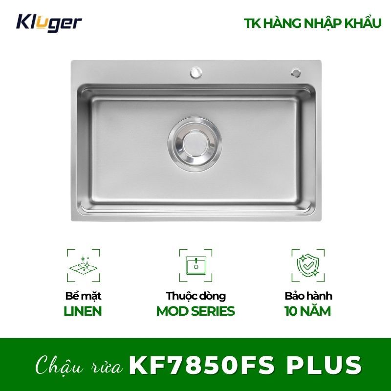 Chậu rửa chén Kluger KF7850FS Plus – Đẹp Từng Đường Nét, Bền Bỉ, Thiết Kế Hiện Đại