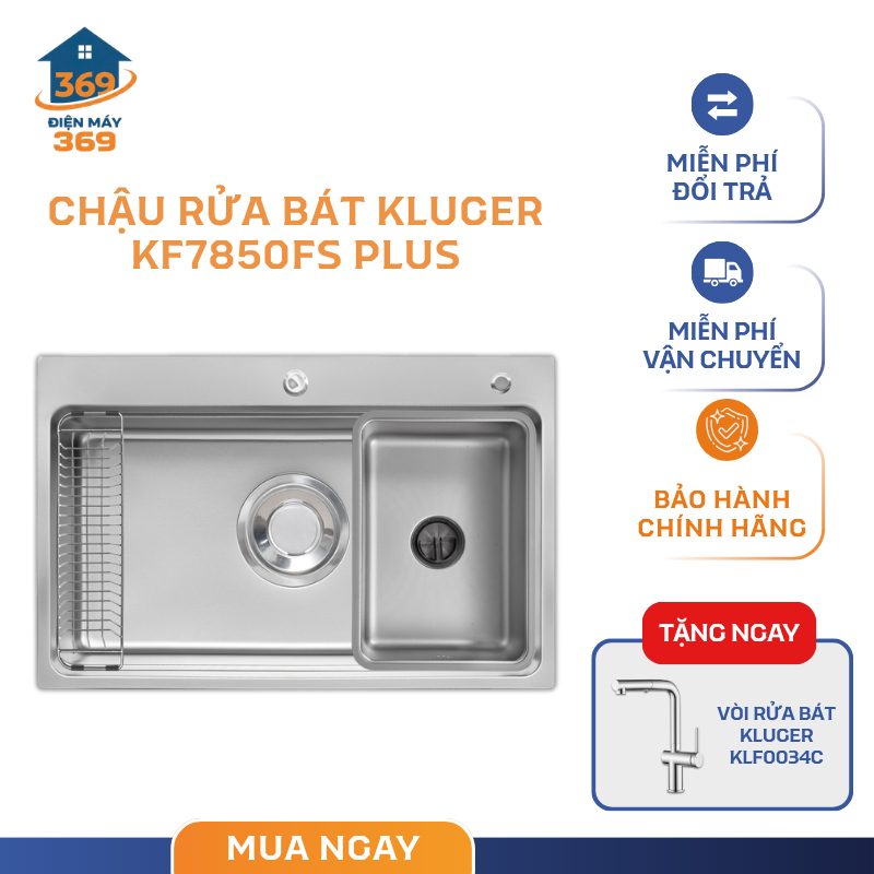 Chậu Rửa Chén Kluger KF7850FS Basic/ Plus - POSCO 304 Cao Cấp - Chống Trầy Xước Hiệu Quả - SMC