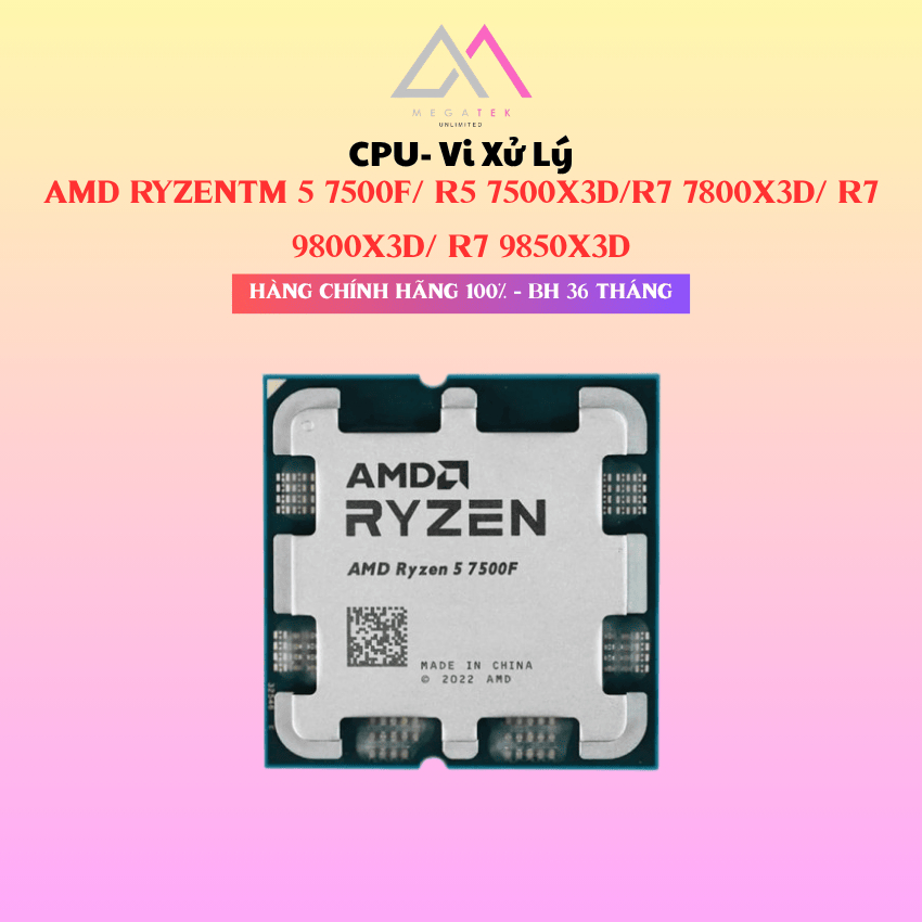 CPU - Vi xử lý AMD RYZEN™ 5 7500F/ R5 7500X3D/R7 7800X3D/ R7 9800X3D/ R7 9850X3D - Hàng chính hãng -