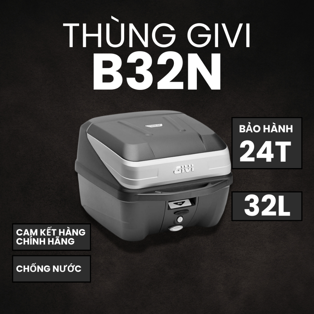 Thùng Givi B32N Chính Hãng 32L – Kèm Đế MP60N, Gắn Mọi Xe, Chứa Fullface, Chống Nước