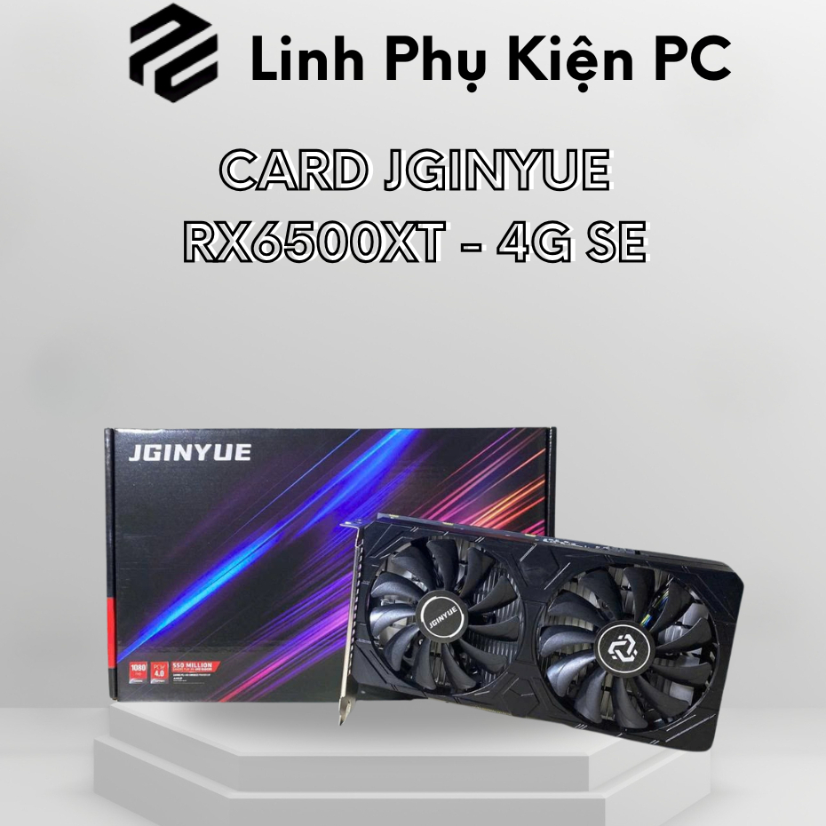 Card Màn Hình JGINYUE RX6500XT 4GB GDDR6 SE – VGA Gaming Giá Tốt Chơi Game Full HD
