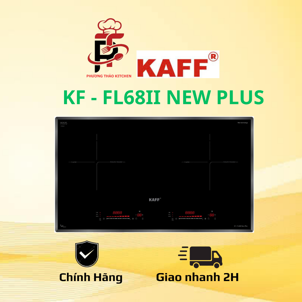 Bếp Từ KAFF KF-FL68II New plus Malaysia - Kính Schoot Ceran - Đầu Đốt EGO Đức - Sôi Liu Riu