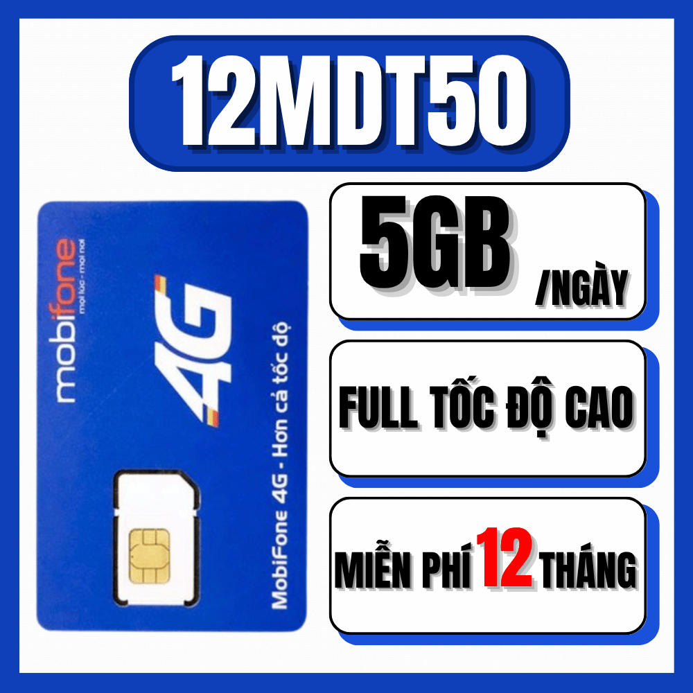 MIỄN PHÍ 12 THÁNG - SIM MOBIFONE 4G 12MDT50 DATA 5GB/NGÀY (~150GB/THÁNG) TỐC ĐỘ CAO TRUY CẬP INTERNE