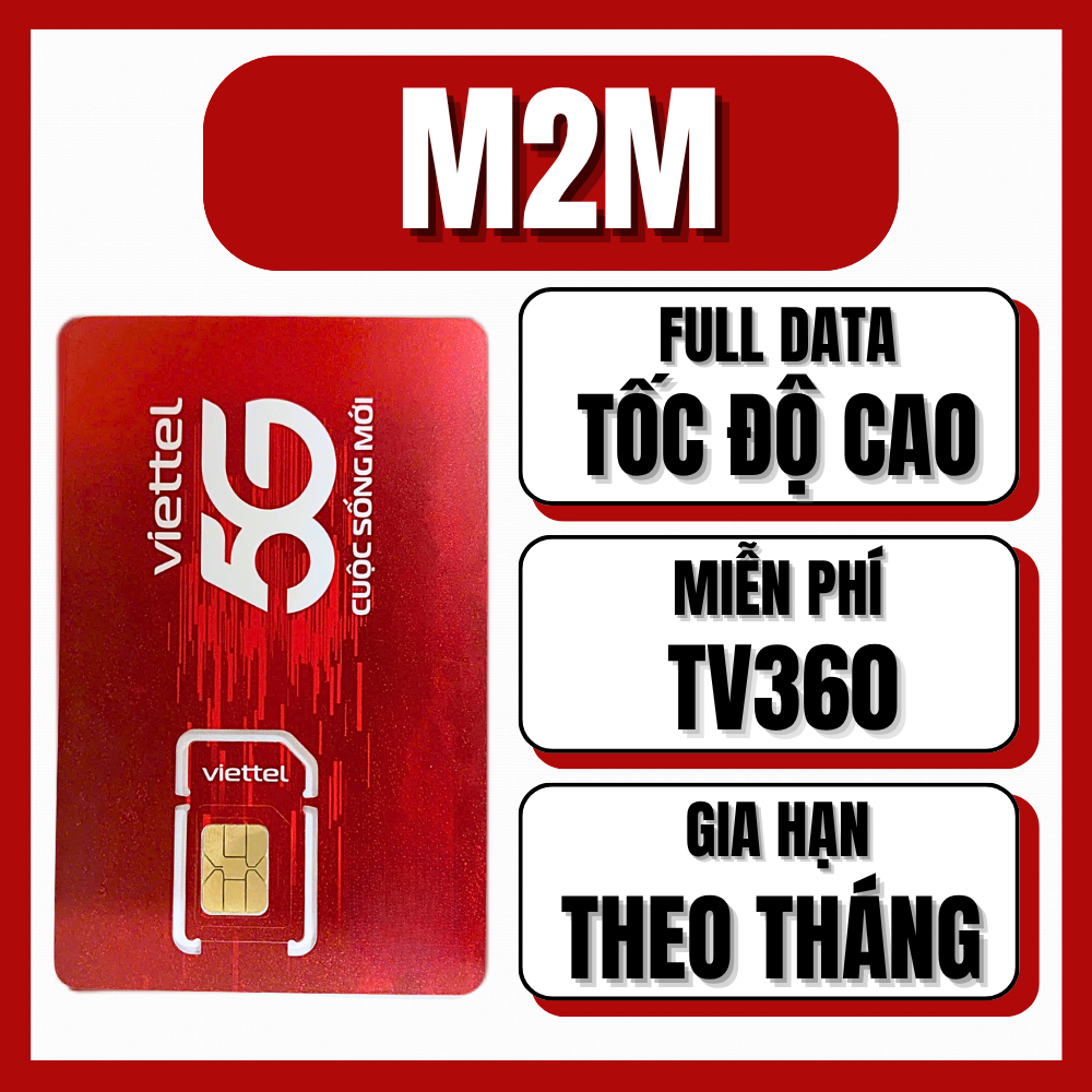 Cực Rẻ Sim Mạng Viettel 5G M2M Gói Cước Data Theo Tháng Giá Ưu Đãi Tiết Kiệm 90Gb/Tháng Tốc Độ Cao