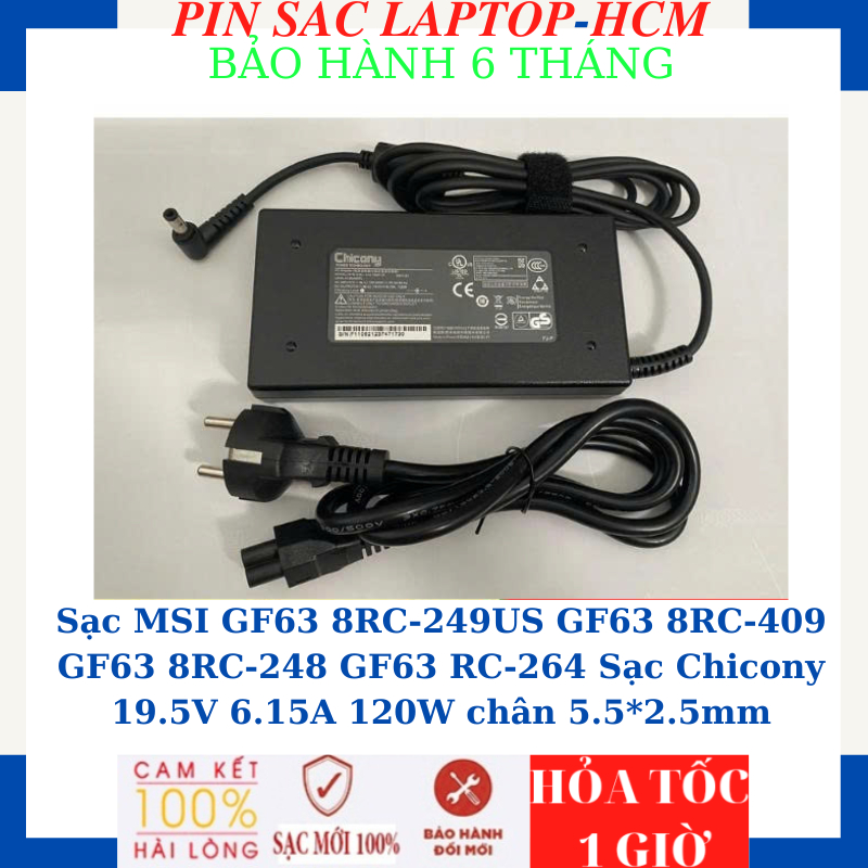 Sạc MSI GF63 8RC-249US GF63 8RC-409 GF63 8RC-248 GF63 8RC-264 Sạc Chicony 19.5V 6.15A 120W chân 5.5*