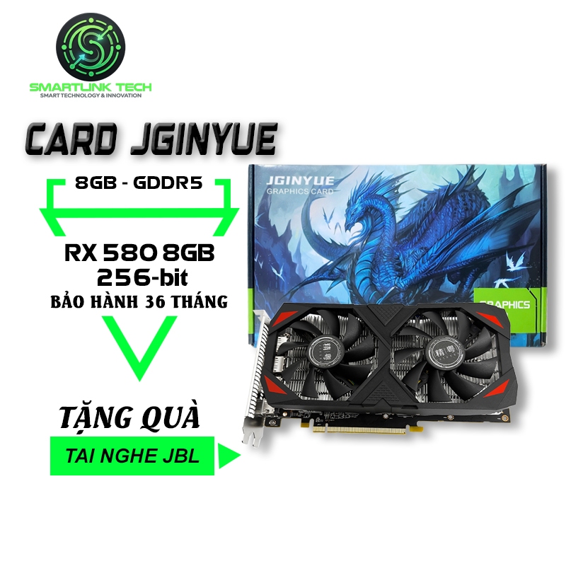 Smartlink Tech Card VGA Hãng JGINYUE RX 580 - 8GD5, mới 100% - Bảo Hành 36 Tháng