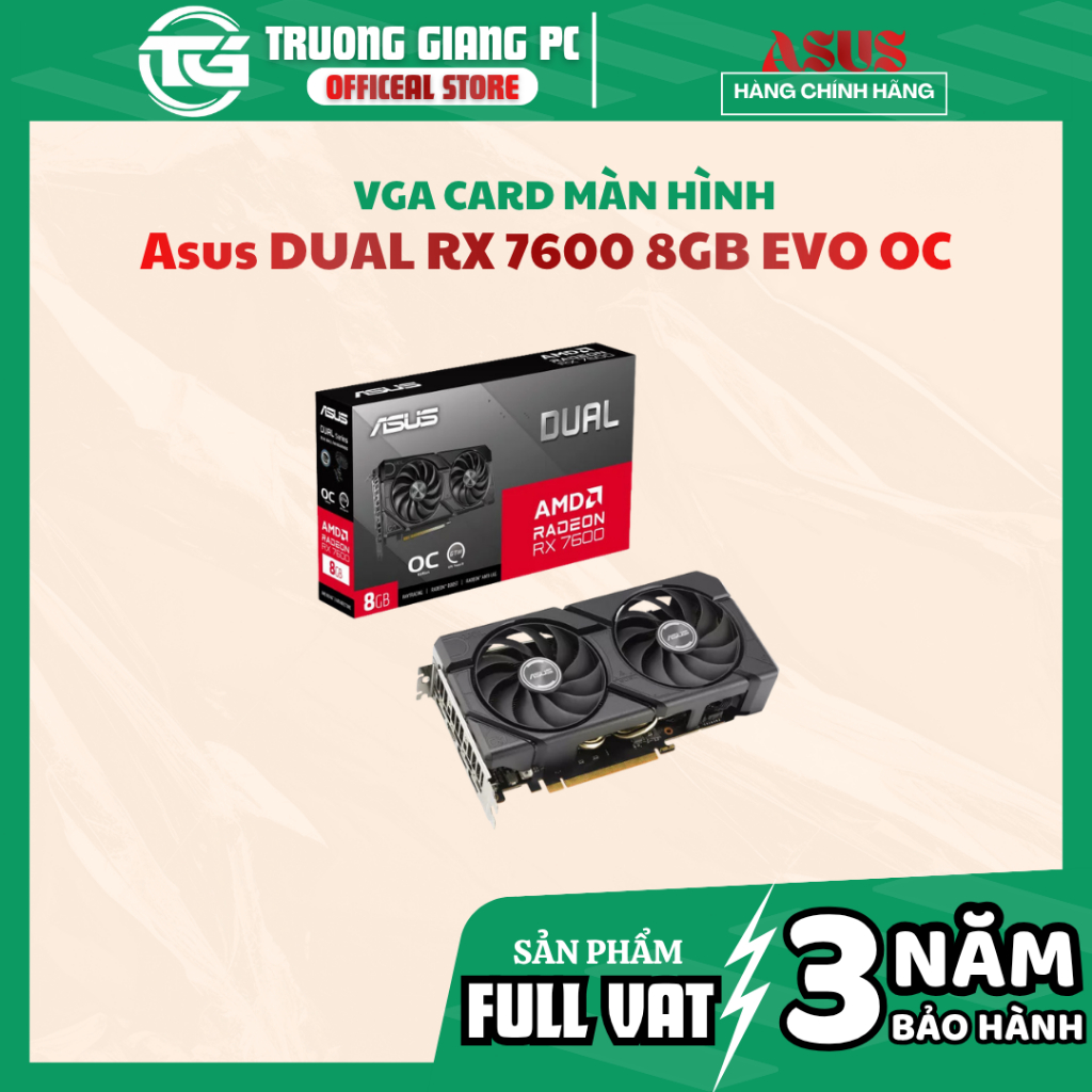 [NEW FULL VAT] VGA CARD MÀN HÌNH Asus DUAL RX 7600 8GB EVO OC - CHÍNH HÃNG BẢO HÀNH 3 NĂM