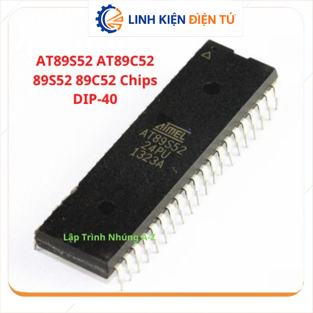 [Linh Kiện Điện Tử][14] AT89S52 AT89C52 89S52 89C52 Chips DIP-40