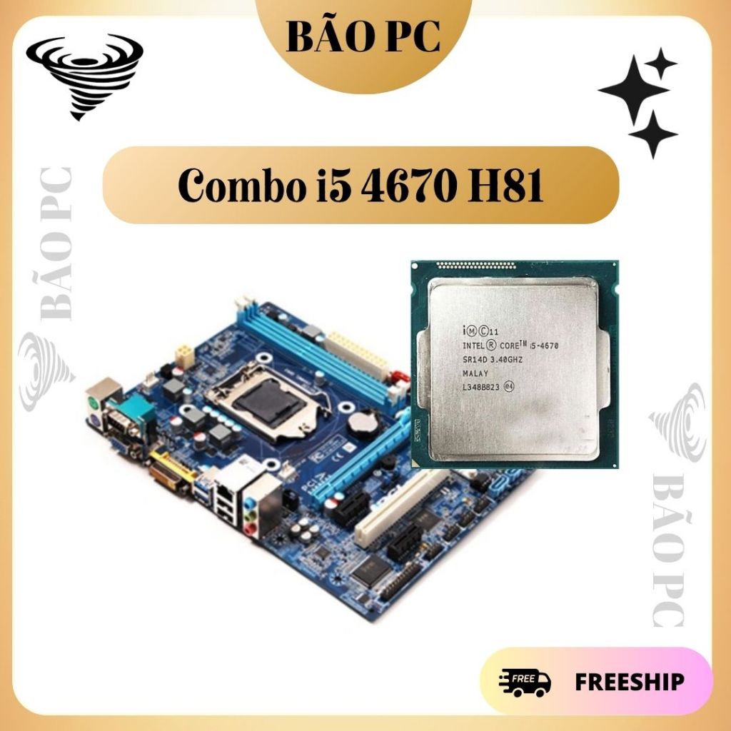 Combo PC Main H81 I5 4590, i5 4670, i5 4690 Kèm Ram hàng chất lượng ạ