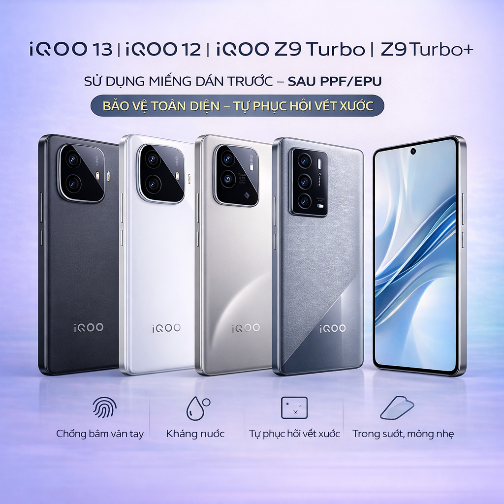 Miếng Dán PPF/EPU Cao Cấp Full Màn & Full Lưng Cho iQOO 13 | iQOO 12 | iQOO Z9 Turbo | Z9 Turbo+ –