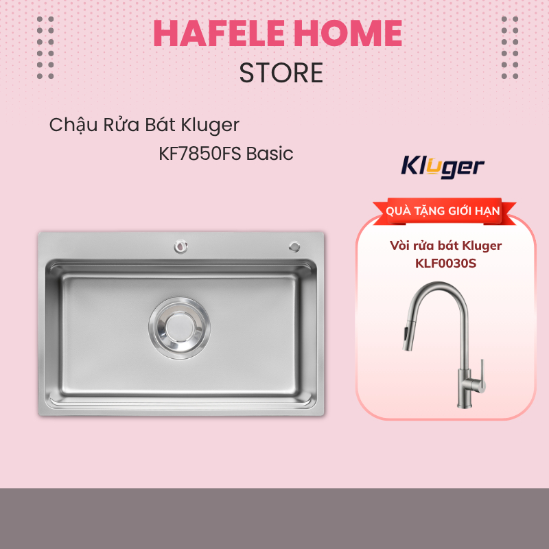 Chậu Rửa Bát 1 Hố Kluger KF7850FS Basic - Chất Liệu Inox Posco 304 Dày 1.2mm - Chống Gỉ Sét