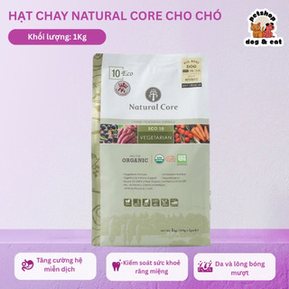 Natural Core Hạt Rau Củ Thuần Chay Cho Chó 1Kg Cung Cấp Dinh Dưỡng Tự Nhiên, Hỗ Trợ Tiêu Hóa Khoẻ