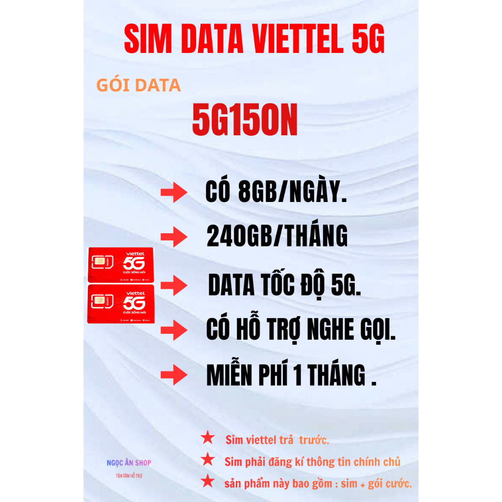 [ 5G150N ]. SIM 5G VIETTEL. 8GB/NGÀY.  240GB/THÁNG. MIỄN PHÍ SỬ DỤNG 1 THÁNG.