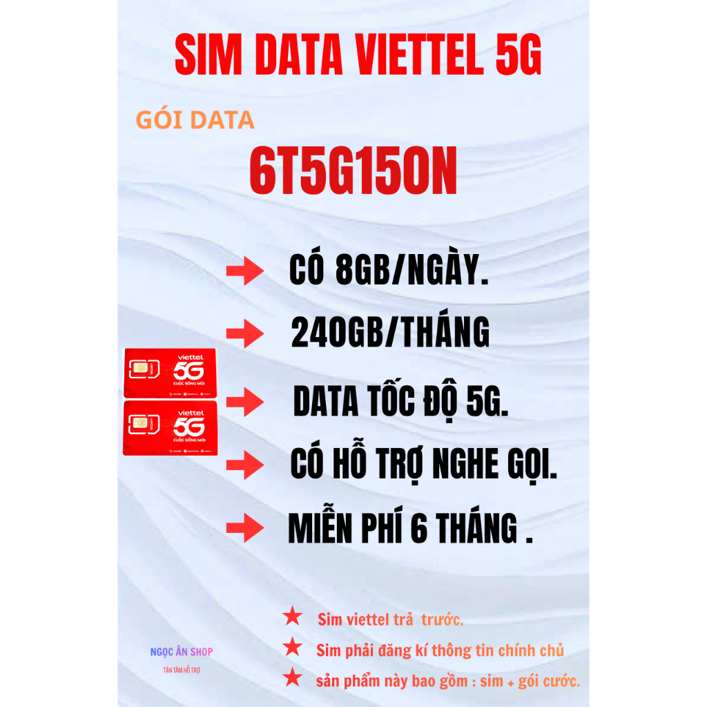 [ 6T5G150N ]. SIM 5G VIETTEL. 8GB/NGÀY.  240GB/THÁNG. MIỄN PHÍ SỬ DỤNG 6 THÁNG.