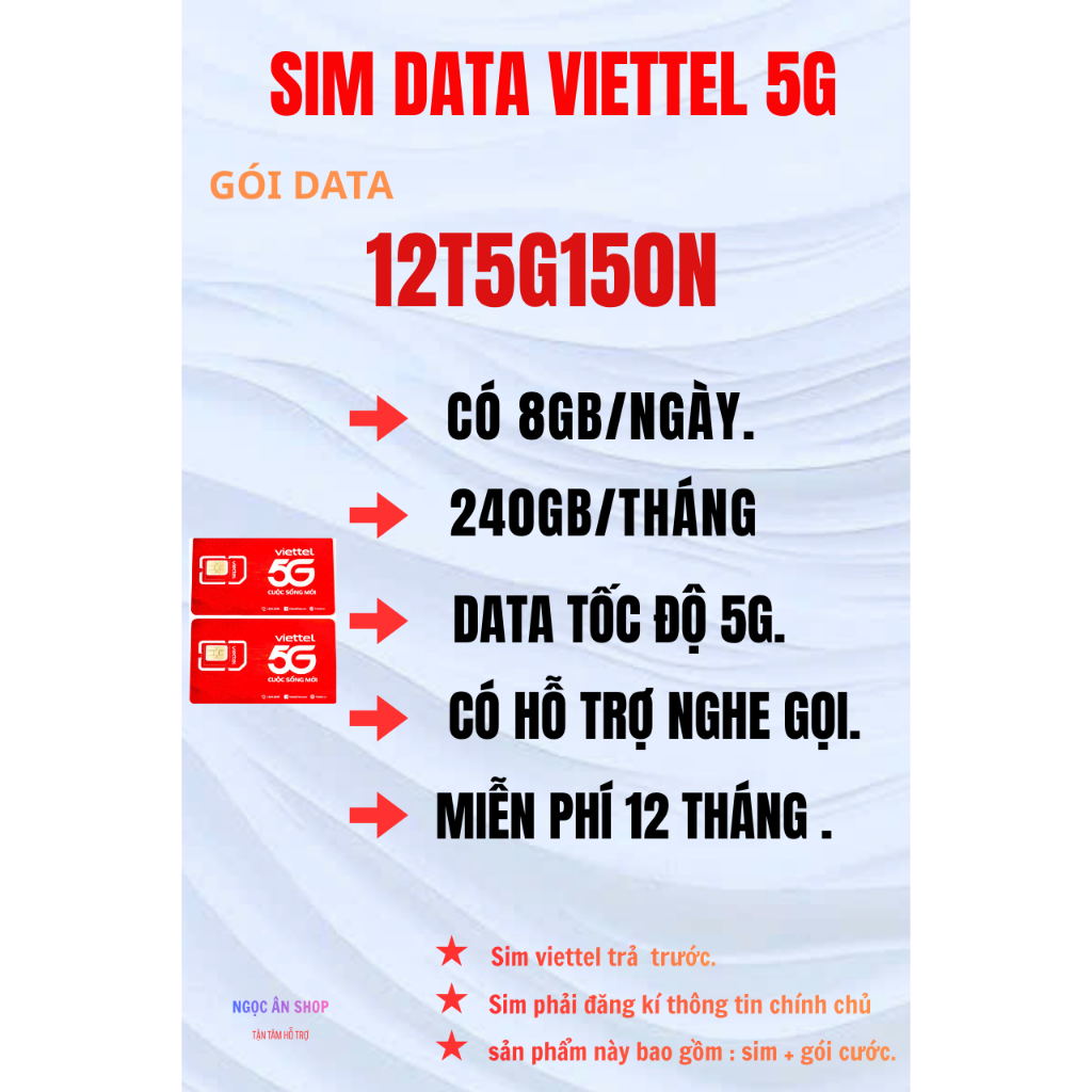 [ 12T5G150N ]. SIM 5G VIETTEL. 8GB/NGÀY.  240GB/THÁNG. MIỄN PHÍ SỬ DỤNG 12 THÁNG.