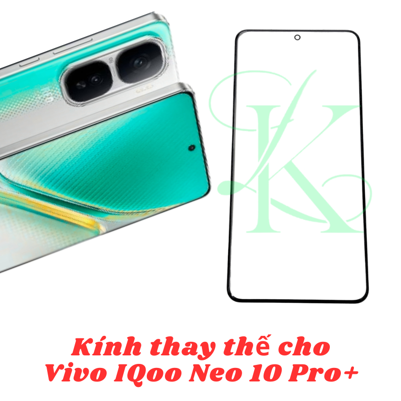 Kính ép trên màn hình dành cho Vivo IQOO Neo 10 Pro Plus | kính ép dành cho Vivo IQOO Neo 10 Pro Plu