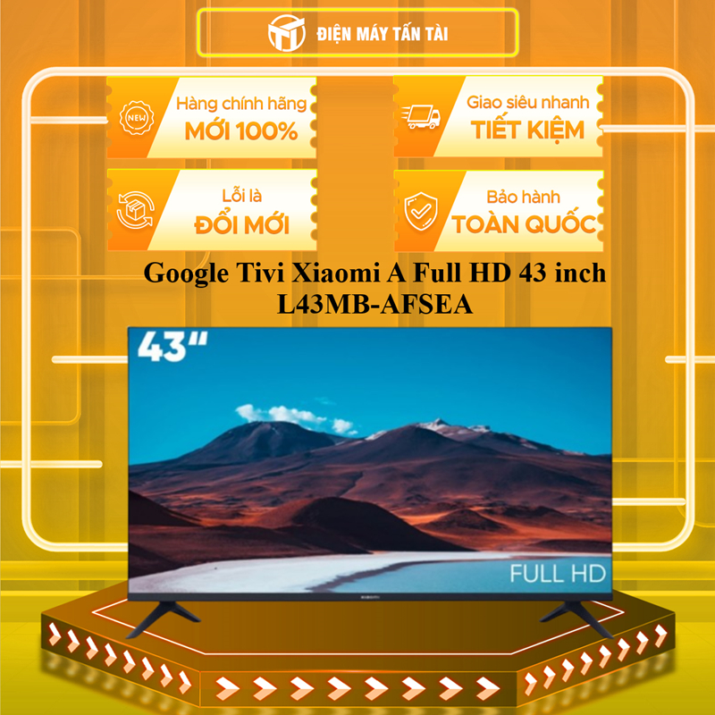L43MB-AFSEA - Google Tivi Xiaomi A Full HD 43 inch L43MB-AFSEA - GIAO TOÀN QUỐC