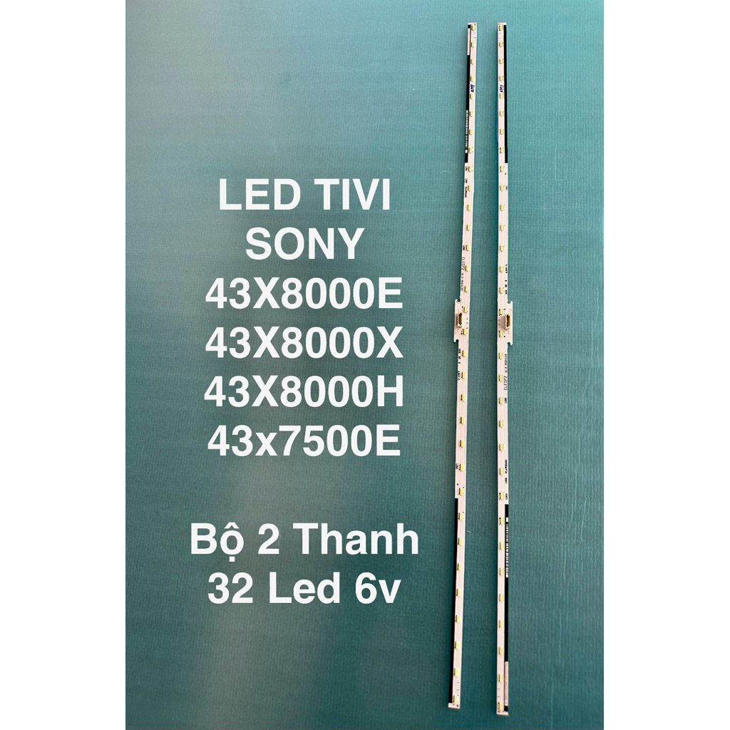 LED TIVI SONY 43X8000E/43X8000X/43X8000H/43x7500E- MỚI 100% 2 Thanh 32 led 6v