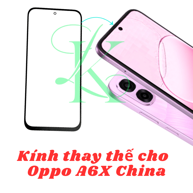 Kính ép trên màn hình dành cho Oppo A6x China | kính ép dành cho Oppo A6x China
