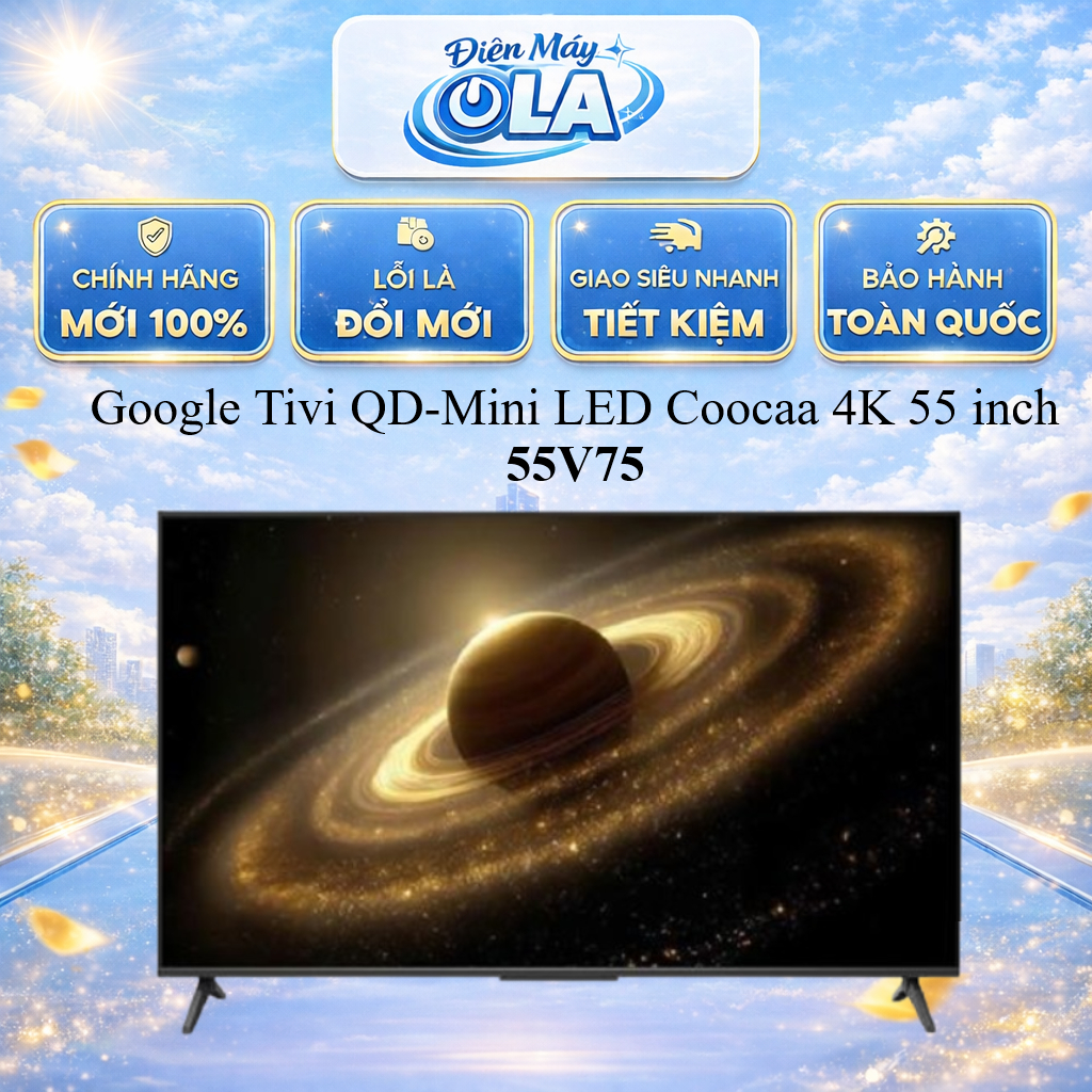55V75 - Google Tivi QD-Mini LED Coocaa 4K 55 Inch 55V75 - [ GIAO HCM ]