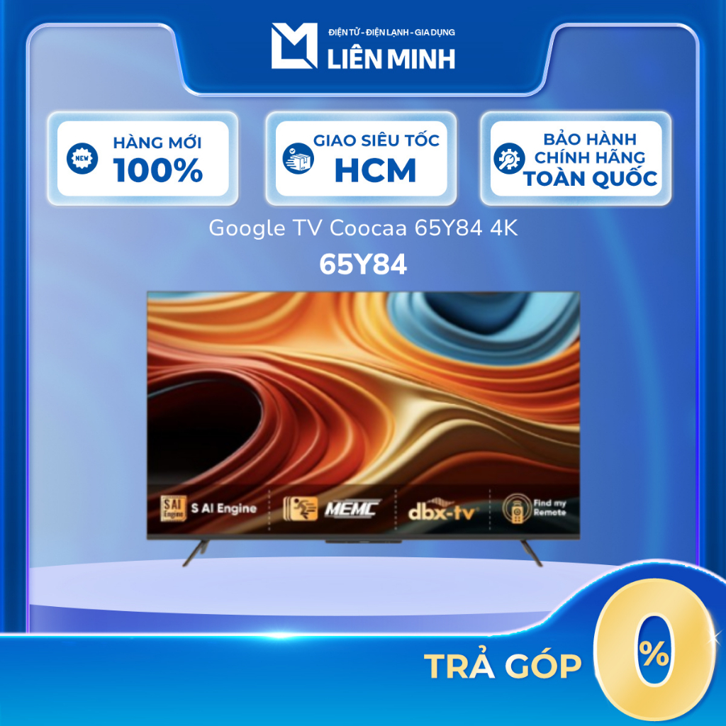65Y84 | 55Y84 | 50Y73 - Google Tivi Coocaa 4K - Bảo Hành Chính Hãng [SHIP 0Đ HCM]