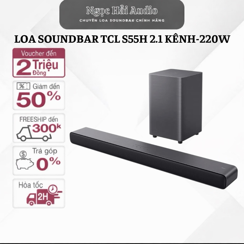 LOA SOUNDBAR TCLS55H 2.1 Kênh 220w Chính hãng TCL