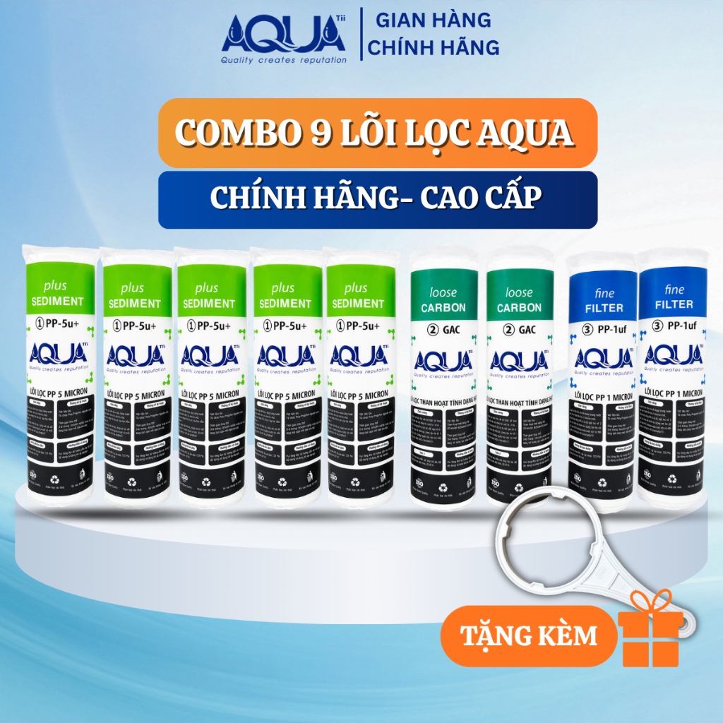 COMBO 9 Lõi Lọc Nước Aqua - Bộ lõi lọc nước 1,2,3 cho máy lọc nước gia đình TẶNG TAY THÁO LẮP