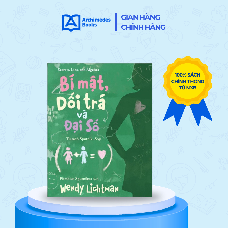 Sách Bí mật, Dối trá và Đại số (Secrets, Lies and Algebra) - Tủ sách Sputnik S051