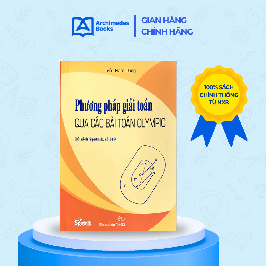 Sách Phương pháp giải toán qua các bài toán Olympic (tái bản) - Tủ sách Sputnik số 019