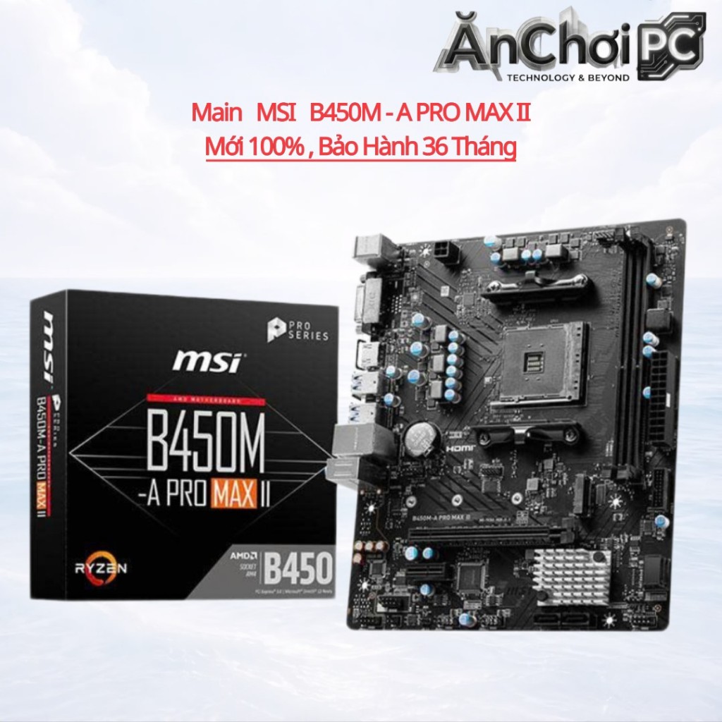 Main  MSI  B450M-A PRO MAX II, Bo Mạch Mới 100% , Bảo Hành 36 Tháng