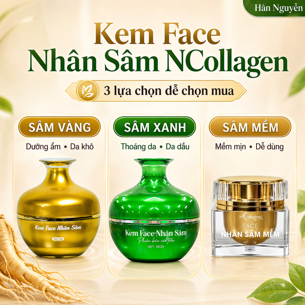 Kem Face Nhân Sâm NCollagen Hân Nguyễn - Kem Sâm Dưỡng Da Mặt Ban Ngày