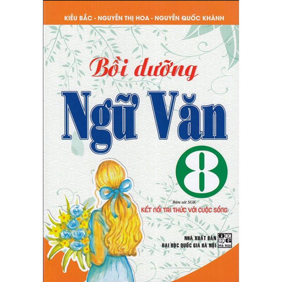 Sách - Bồi Dưỡng Ngữ Văn 8 ( Bám Sát SGK Kết Nối Tri Thức Với Cuộc Sống)